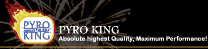 Pyro King Absolute highest Qaulity Fireworks